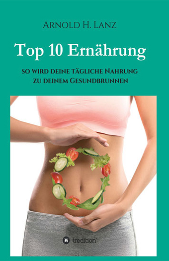 Top 10 Ernährung - Ein Buch vom Arnold Lanz
